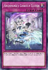 Archfiend's Ghastly Glitch